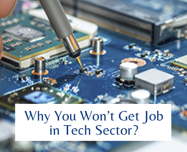 Why you wont get job in Tech Sector